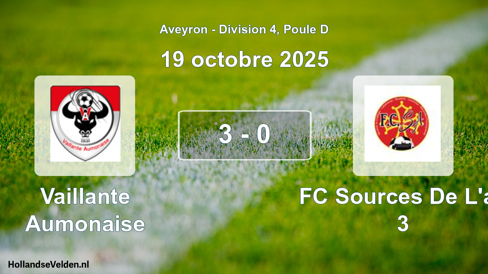 Gespeelde wedstrijd: Vaillante Aumonaise - FC Sources De L'av 3 3 - 0 (19 oktober 2025)