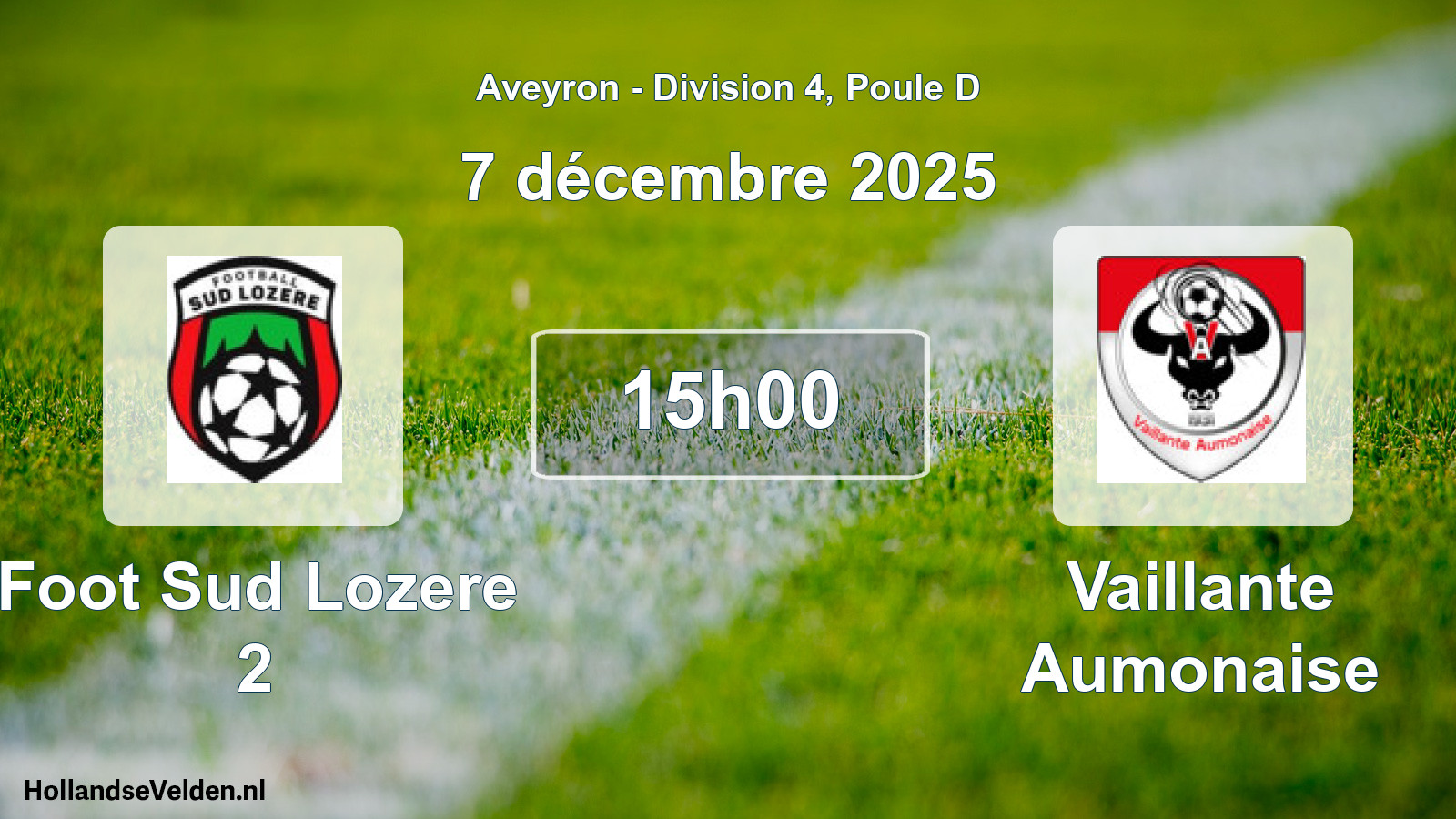 Scheduled Match: Foot Sud Lozere 2 - Vaillante Aumonaise (7 December 2025)
