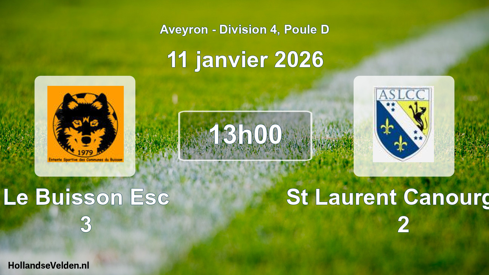 Scheduled Match: Le Buisson Esc 3 - St Laurent Canourgue 2 (11 January 2026)