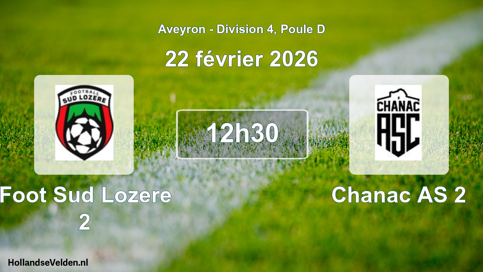 Scheduled Match: Foot Sud Lozere 2 - Chanac AS 2 (22 February 2026)