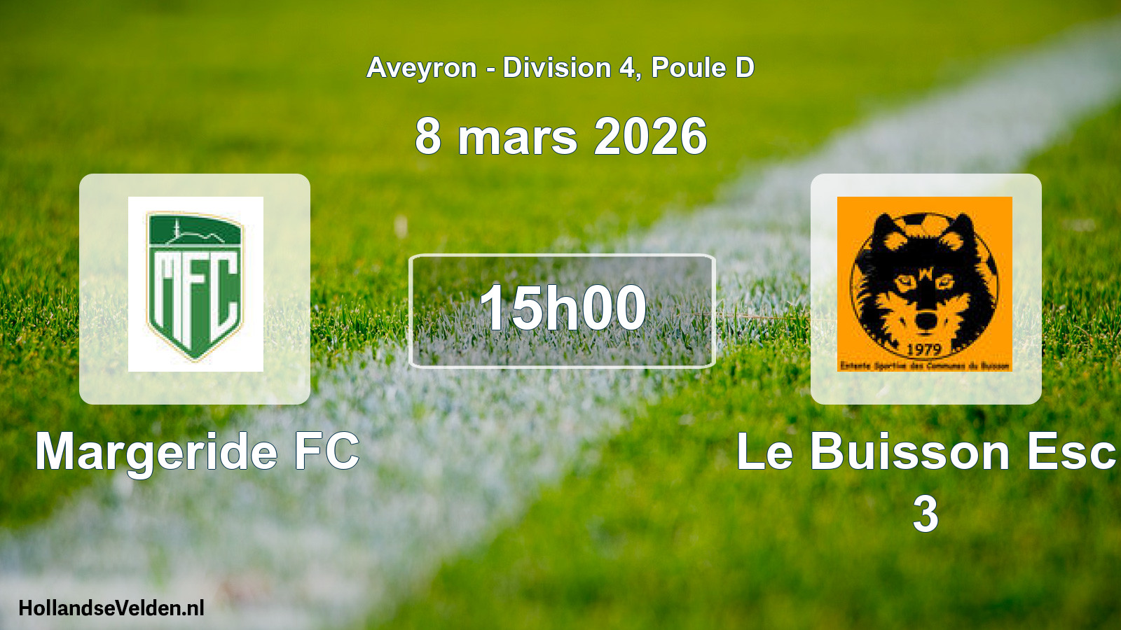Scheduled Match: Margeride FC - Le Buisson Esc 3 (8 March 2026)