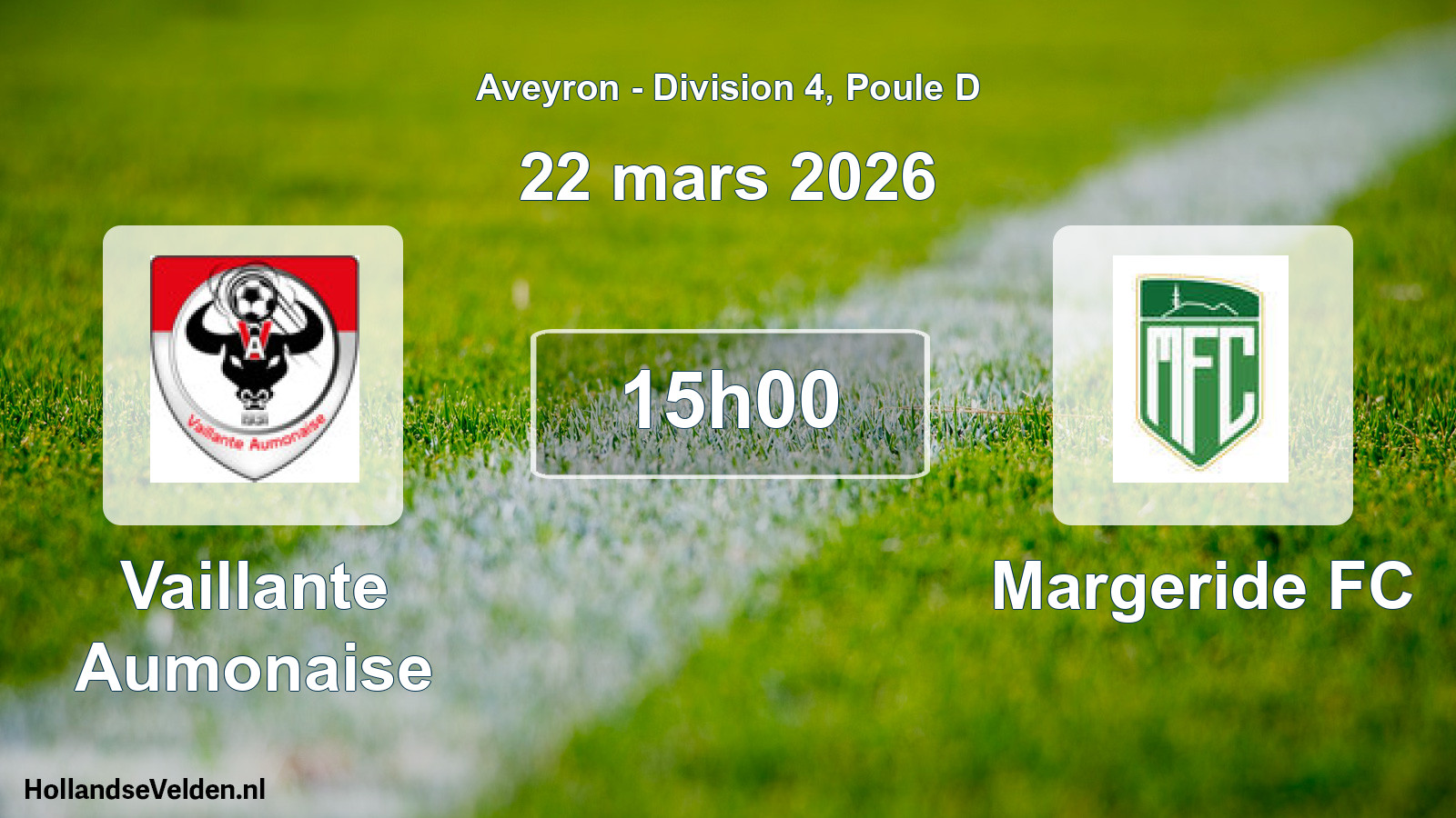 Scheduled Match: Vaillante Aumonaise - Margeride FC (22 March 2026)