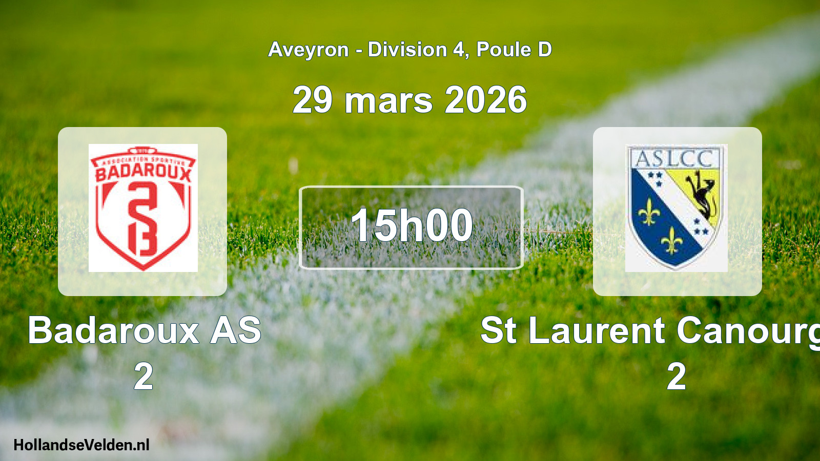 Match programmé: Badaroux AS 2 - St Laurent Canourgue 2 (29 mars 2026)