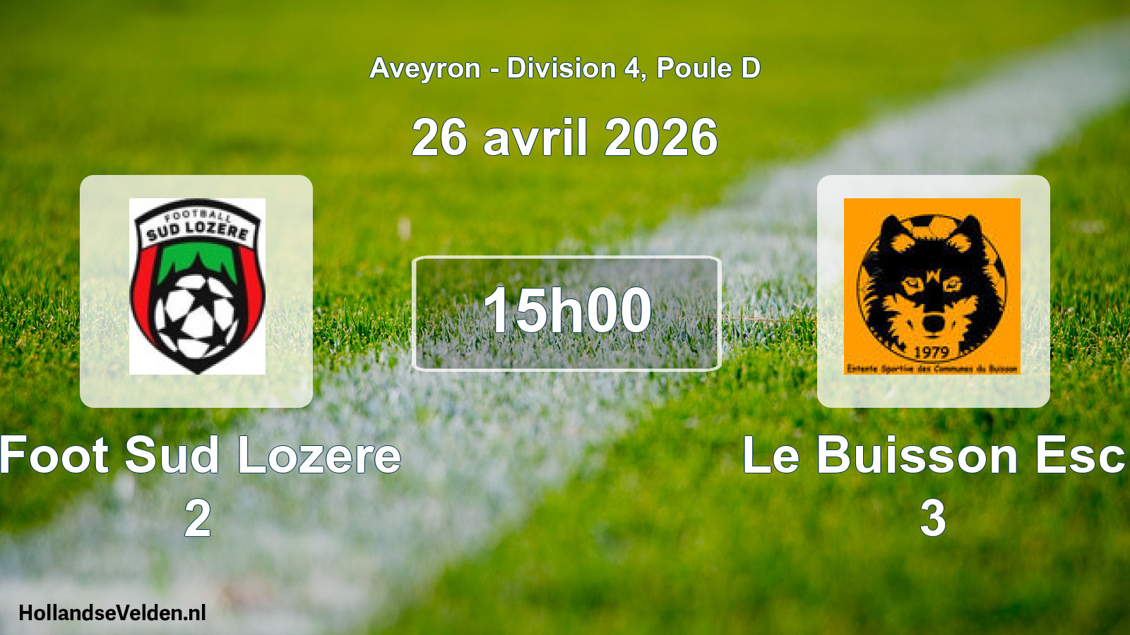 Scheduled Match: Foot Sud Lozere 2 - Le Buisson Esc 3 (26 April 2026)