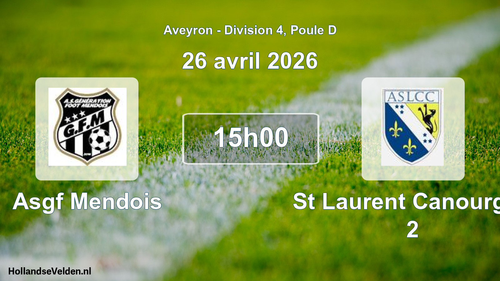 Scheduled Match: Asgf Mendois - St Laurent Canourgue 2 (26 April 2026)