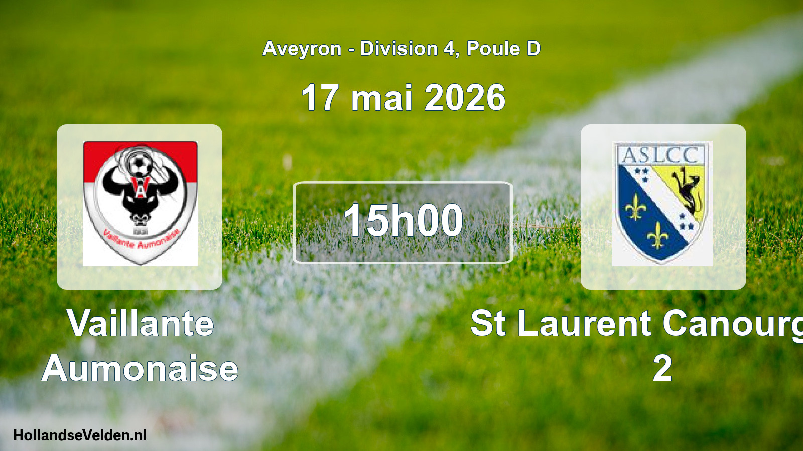 Scheduled Match: Vaillante Aumonaise - St Laurent Canourgue 2 (17 May 2026)