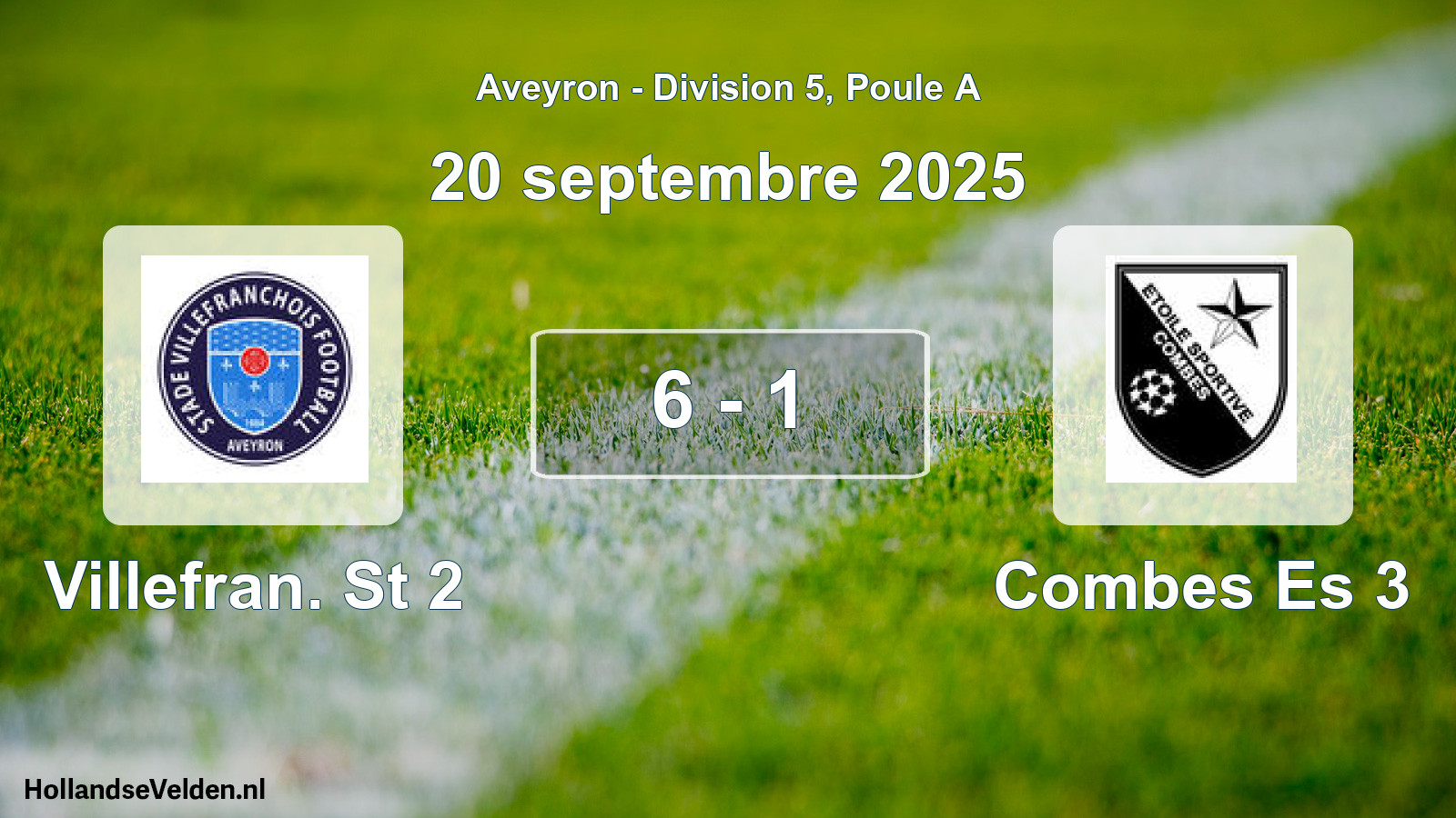 Total number of matches played: Villefran. St 2 - Combes Es 3 6 - 1 (20 September 2025)