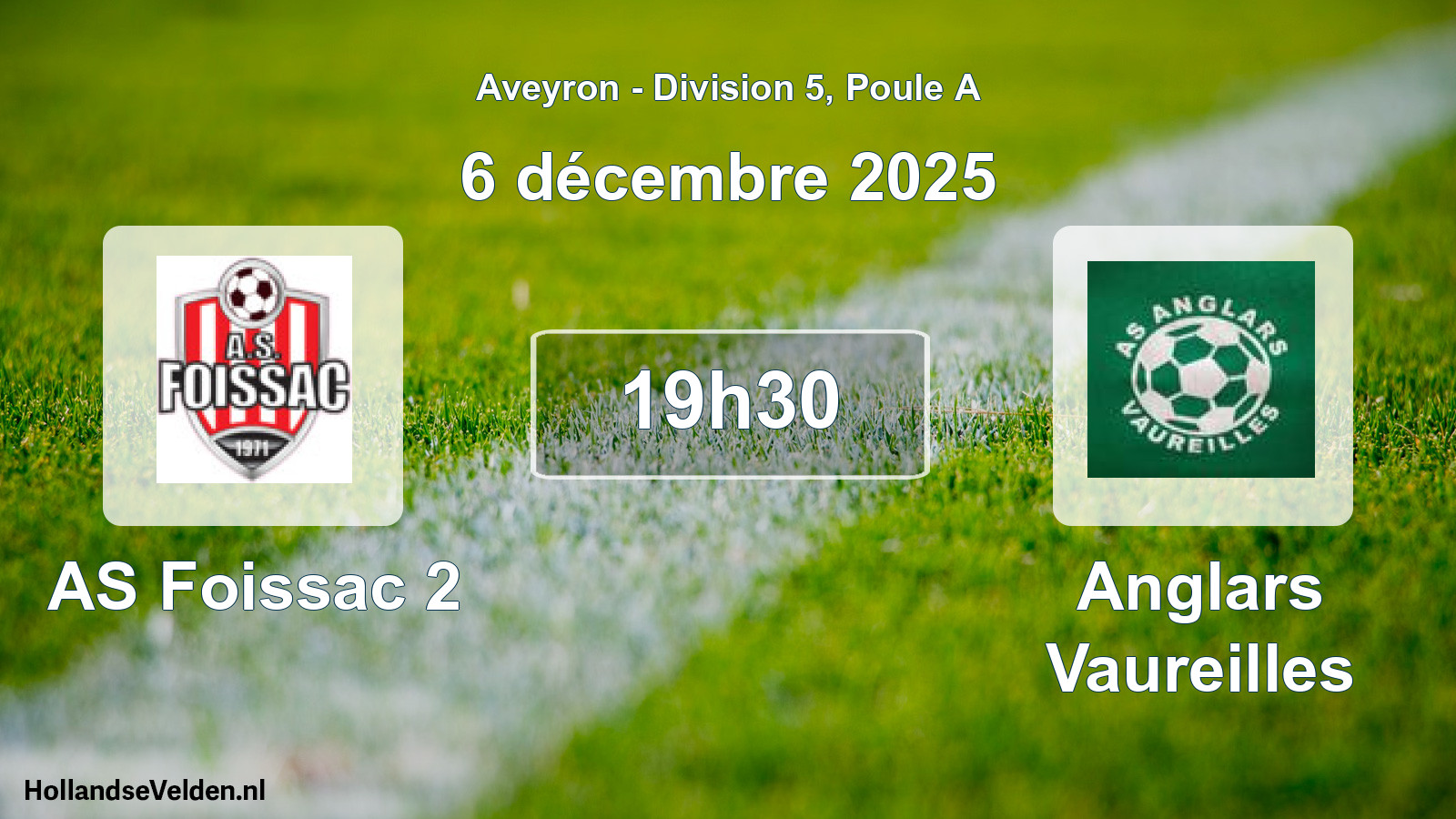 Scheduled Match: AS Foissac 2 - Anglars Vaureilles (6 December 2025)