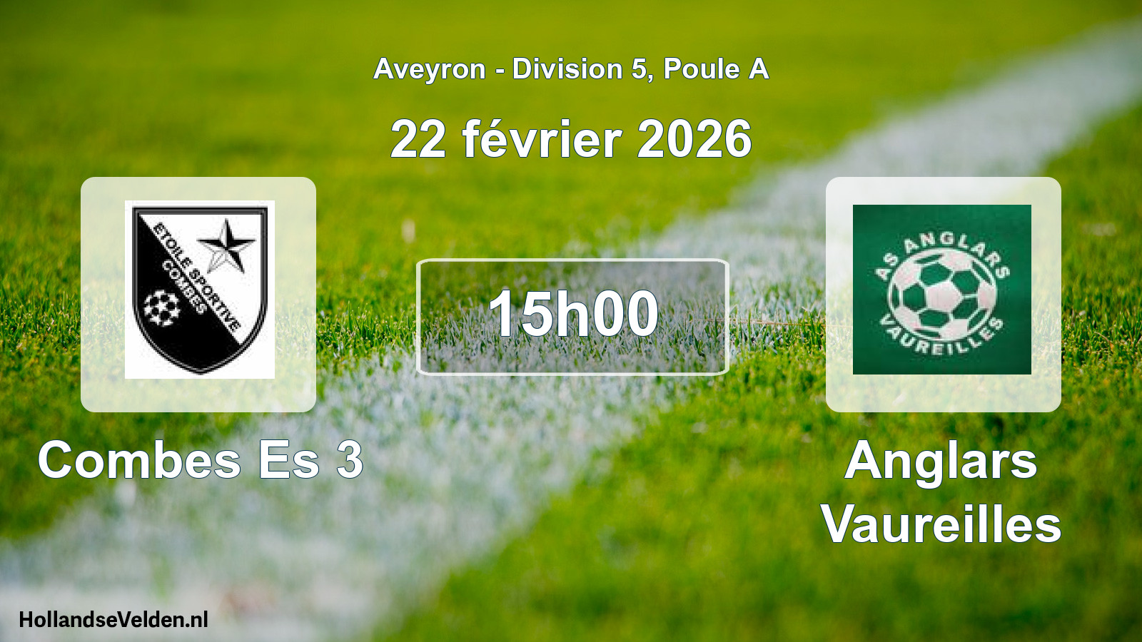 Match programmé: Combes Es 3 - Anglars Vaureilles (22 février 2026)