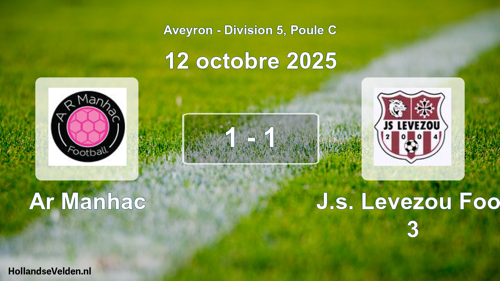 Total number of matches played: Ar Manhac - J.s. Levezou Foot 3 1 - 1 (12 October 2025)