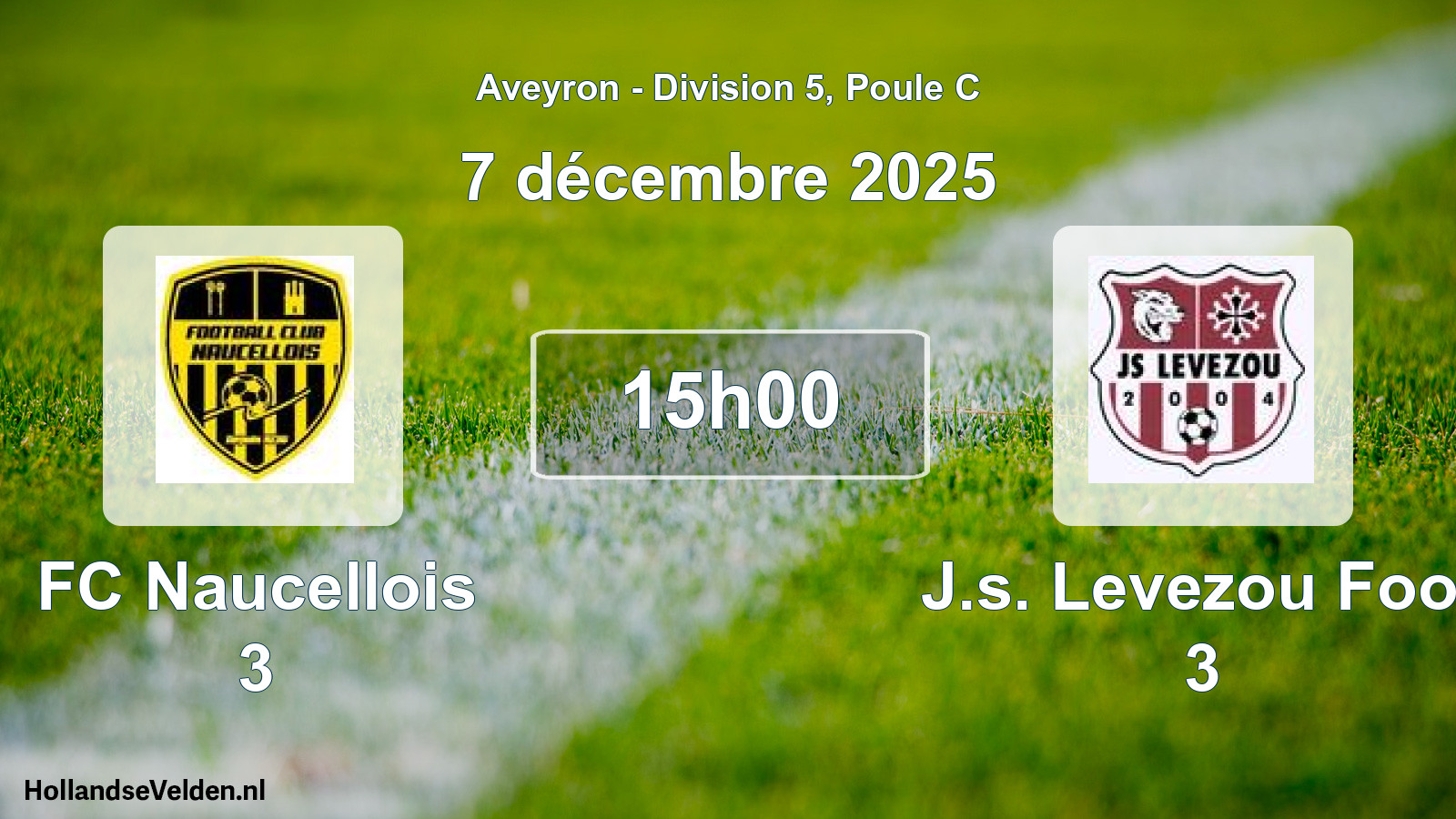 Scheduled Match: FC Naucellois 3 - J.s. Levezou Foot 3 (7 December 2025)