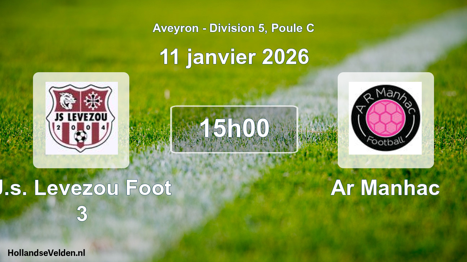 Scheduled Match: J.s. Levezou Foot 3 - Ar Manhac (11 January 2026)