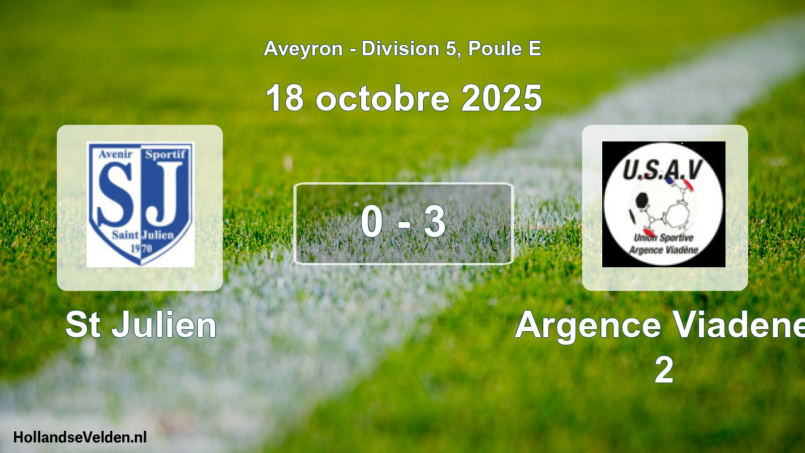 Total number of matches played: St Julien - Argence Viadene 2 0 - 3 (18 October 2025)