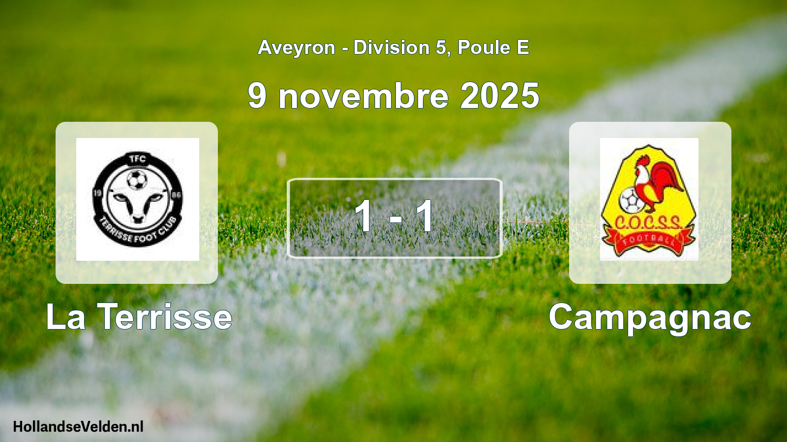 Total number of matches played: La Terrisse - Campagnac 1 - 1 (9 November 2025)