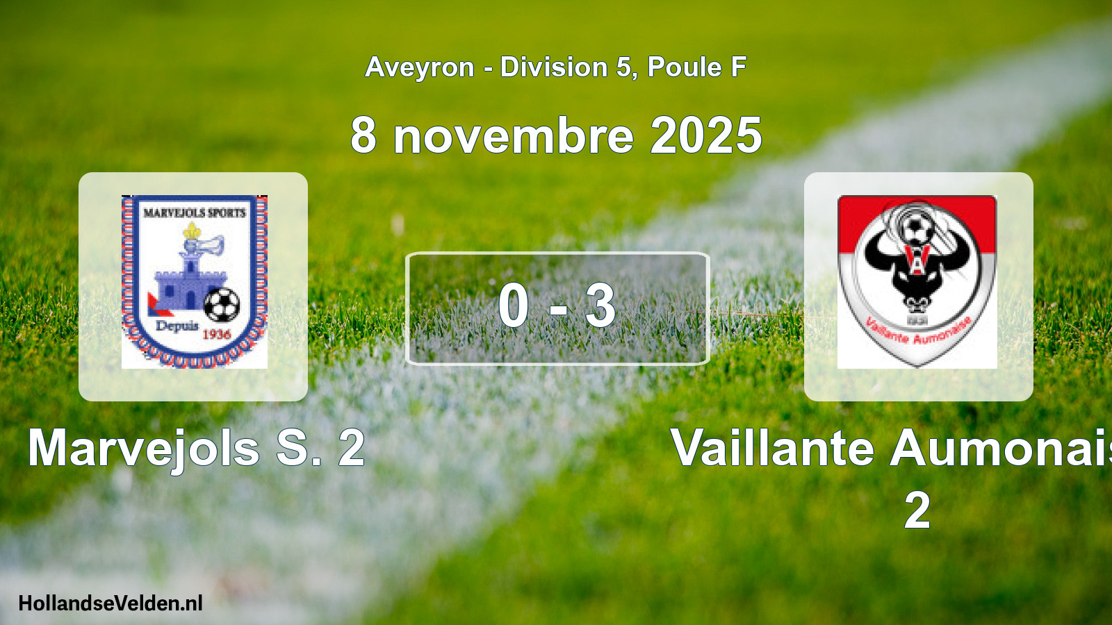 Total number of matches played: Marvejols S. 2 - Vaillante Aumonaise 2 0 - 3 (8 November 2025)