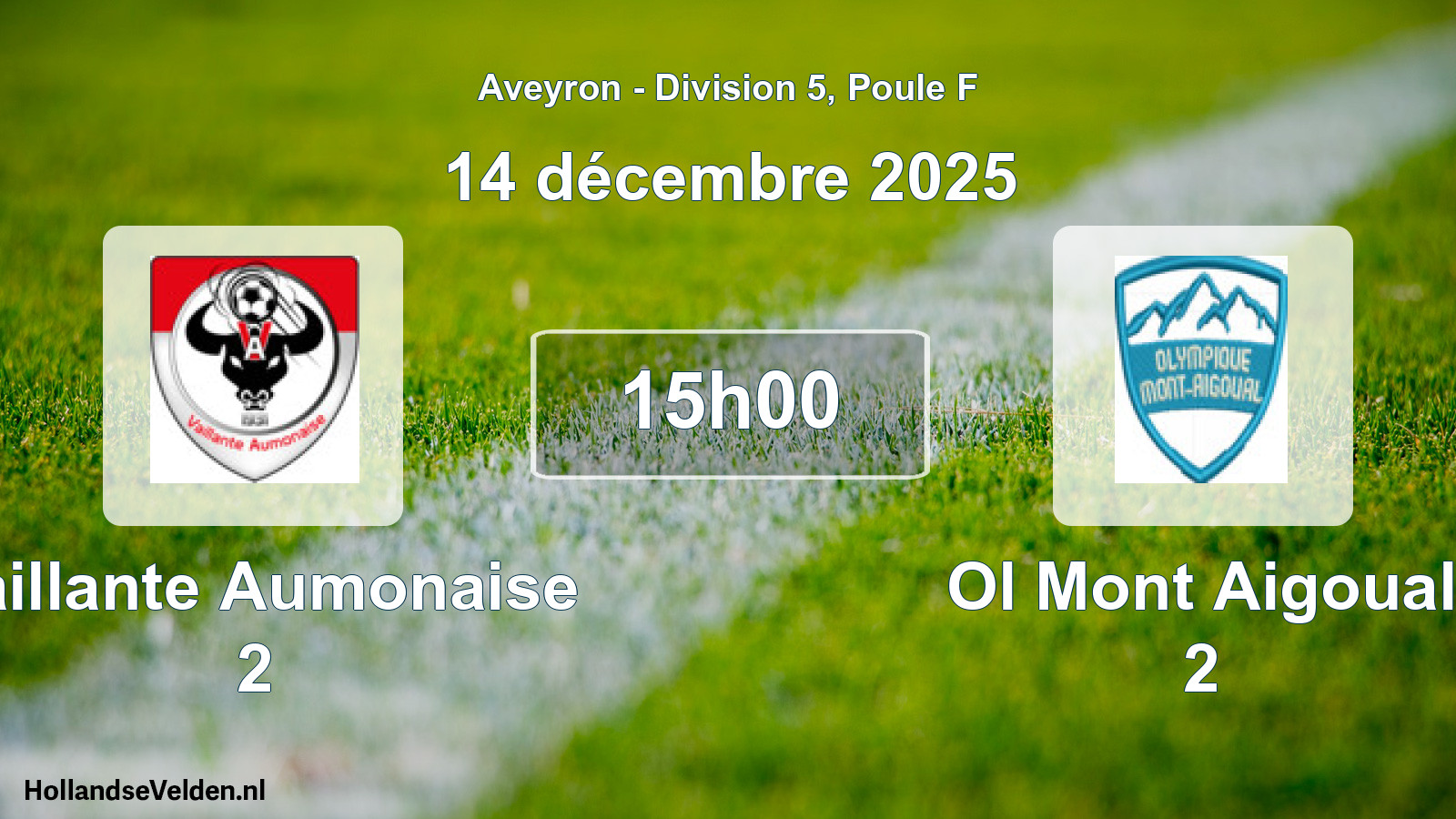 Geplande wedstrijd: Vaillante Aumonaise 2 - Ol Mont Aigoual 2 (14 december 2025)