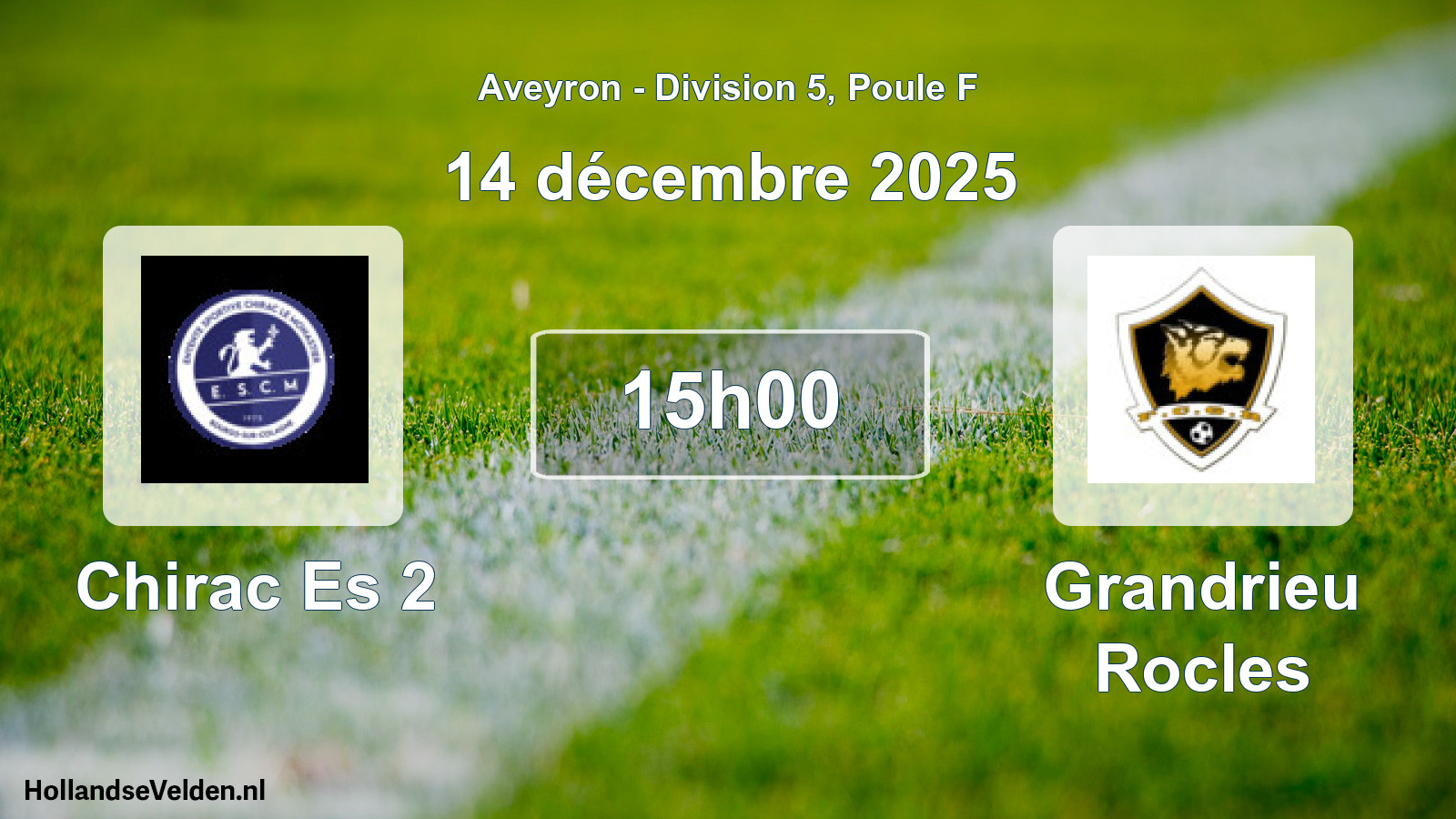 Scheduled Match: Chirac Es 2 - Grandrieu Rocles (14 December 2025)