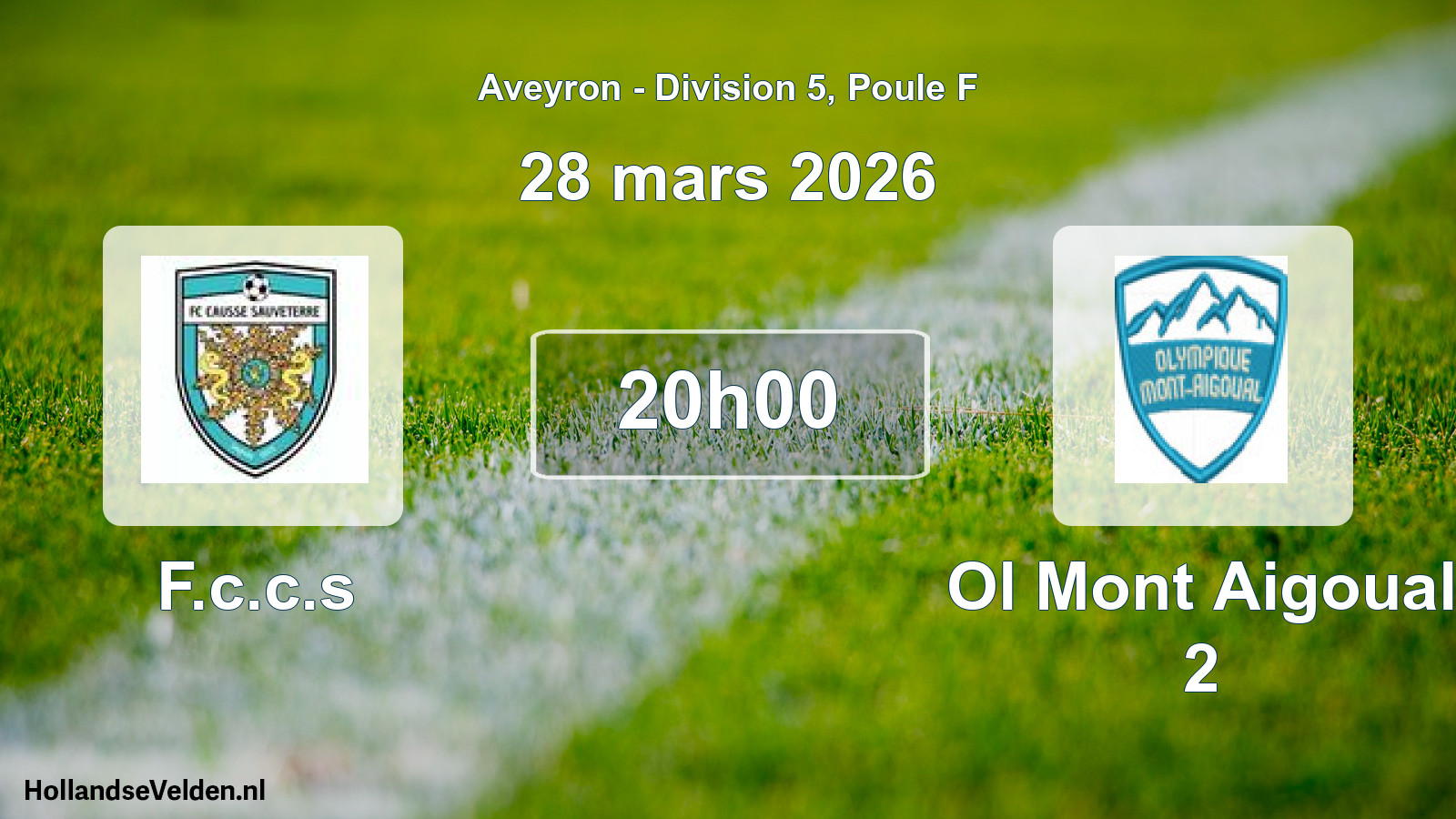 Scheduled Match: F.c.c.s - Ol Mont Aigoual 2 (28 March 2026)