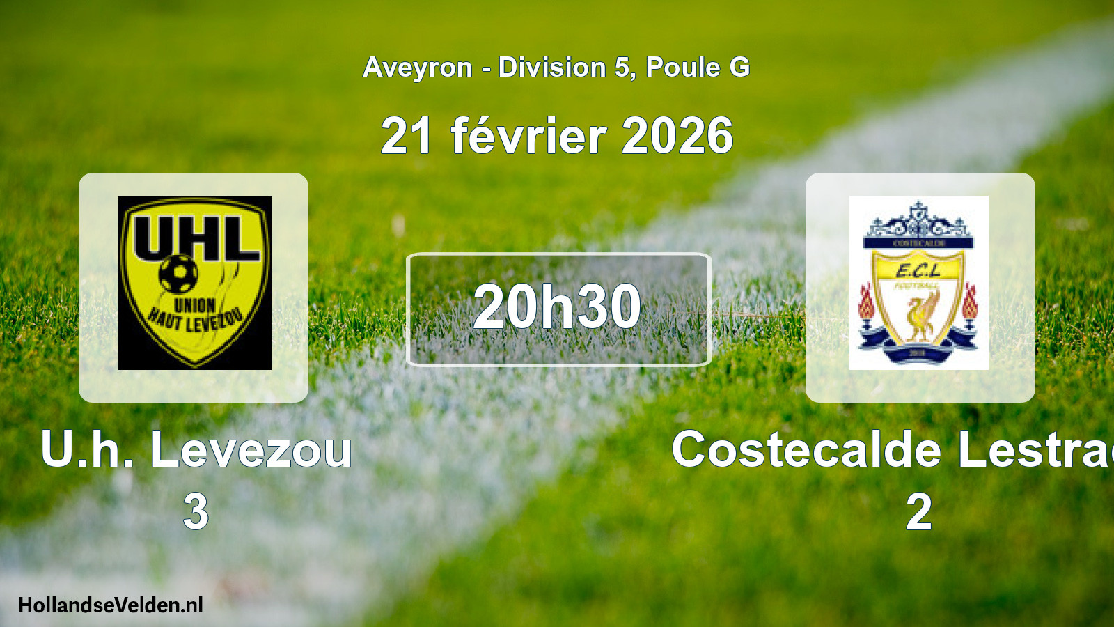 Geplande wedstrijd: U.h. Levezou 3 - Costecalde Lestrade 2 (21 februari 2026)