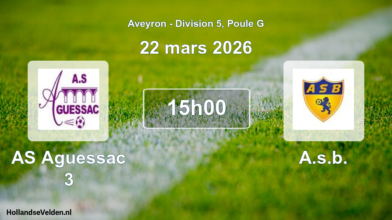 Scheduled Match: AS Aguessac 3 - A.s.b. (22 March 2026)