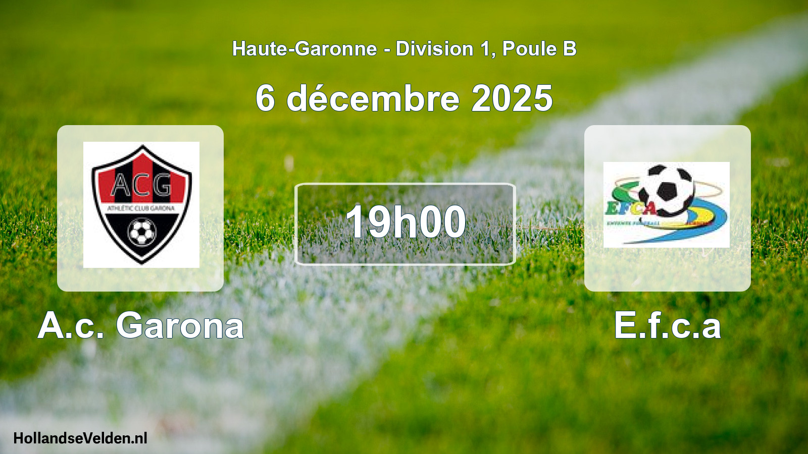 Geplande wedstrijd: A.c. Garona - E.f.c.a (6 december 2025)