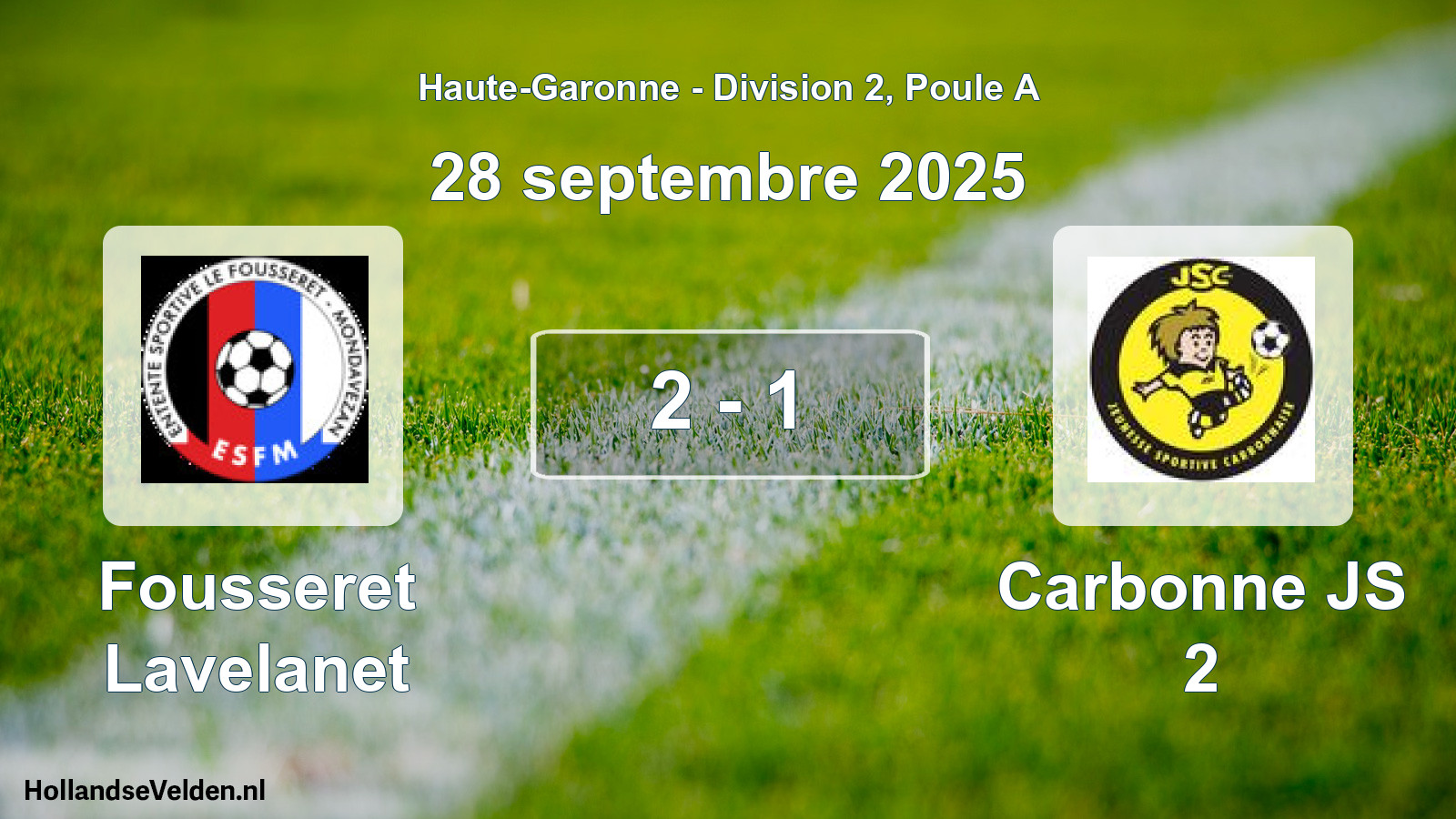 Total number of matches played: Fousseret Lavelanet - Carbonne JS 2 2 - 1 (28 September 2025)