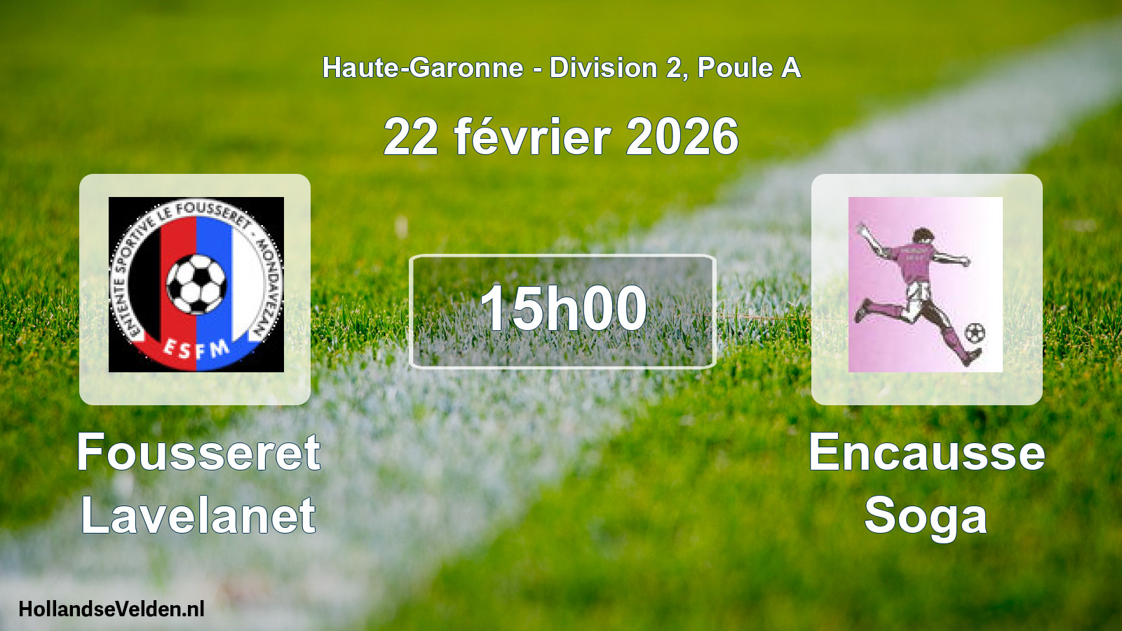 Scheduled Match: Fousseret Lavelanet - Encausse Soga (22 February 2026)