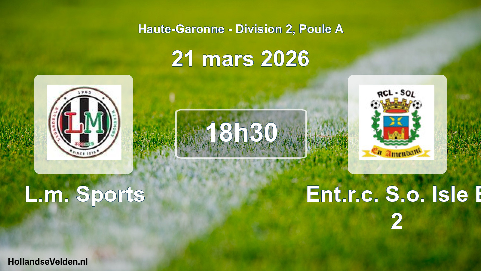 Match programmé: L.m. Sports - Ent.r.c. S.o. Isle E 2 (21 mars 2026)
