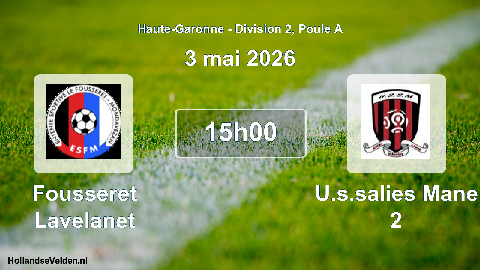 Scheduled Match: Fousseret Lavelanet - U.s.salies Mane 2 (3 May 2026)