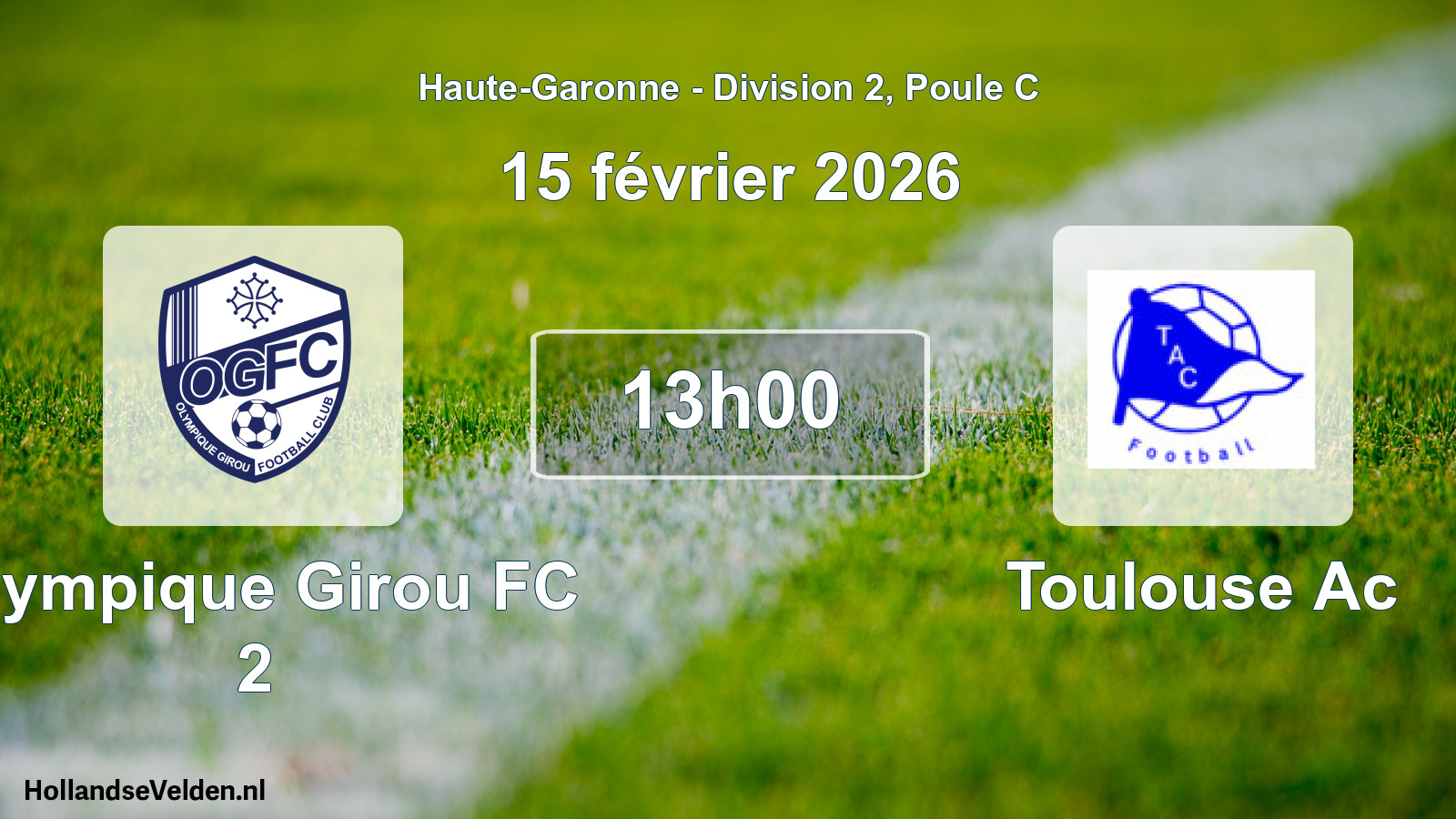 Scheduled Match: Olympique Girou FC 2 - Toulouse Ac (15 February 2026)