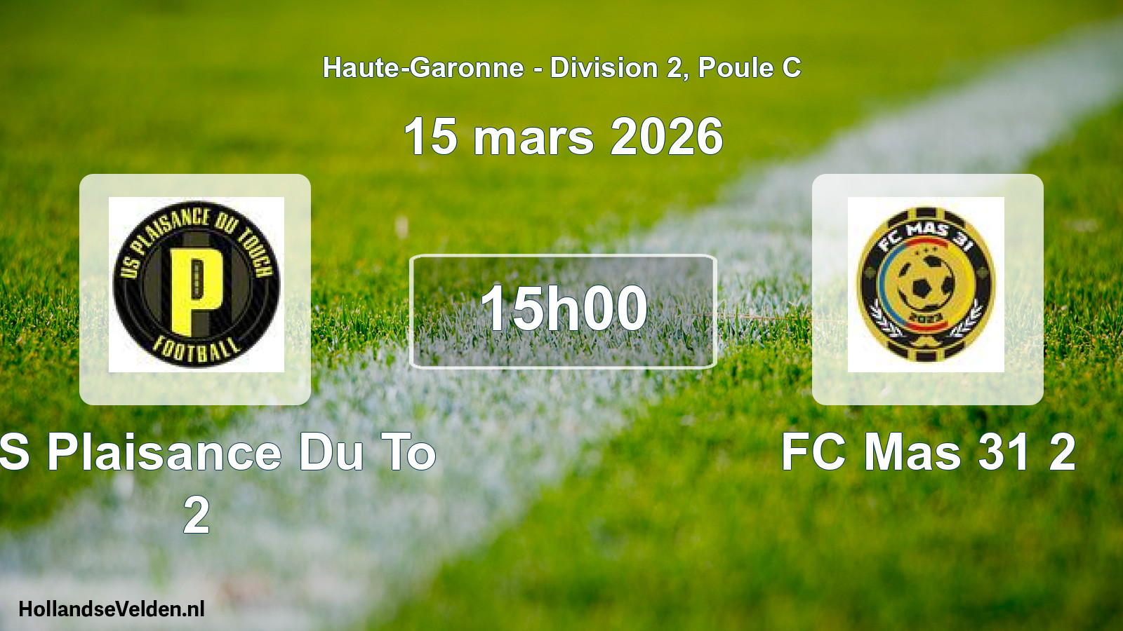 Scheduled Match: US Plaisance Du To 2 - FC Mas 31 2 (15 March 2026)