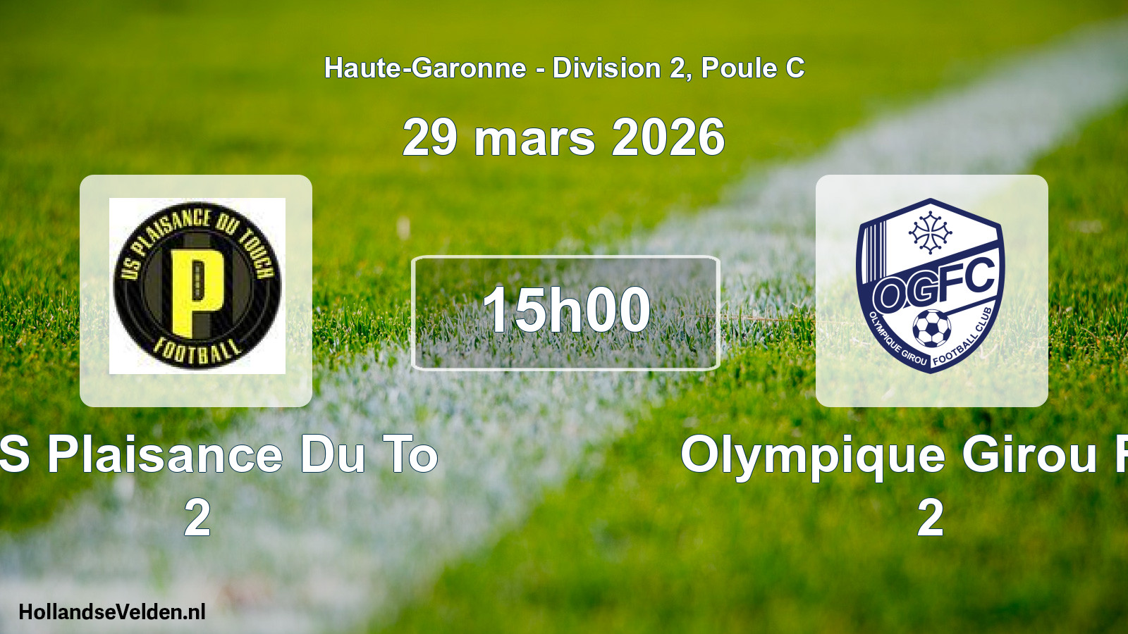 Scheduled Match: US Plaisance Du To 2 - Olympique Girou FC 2 (29 March 2026)