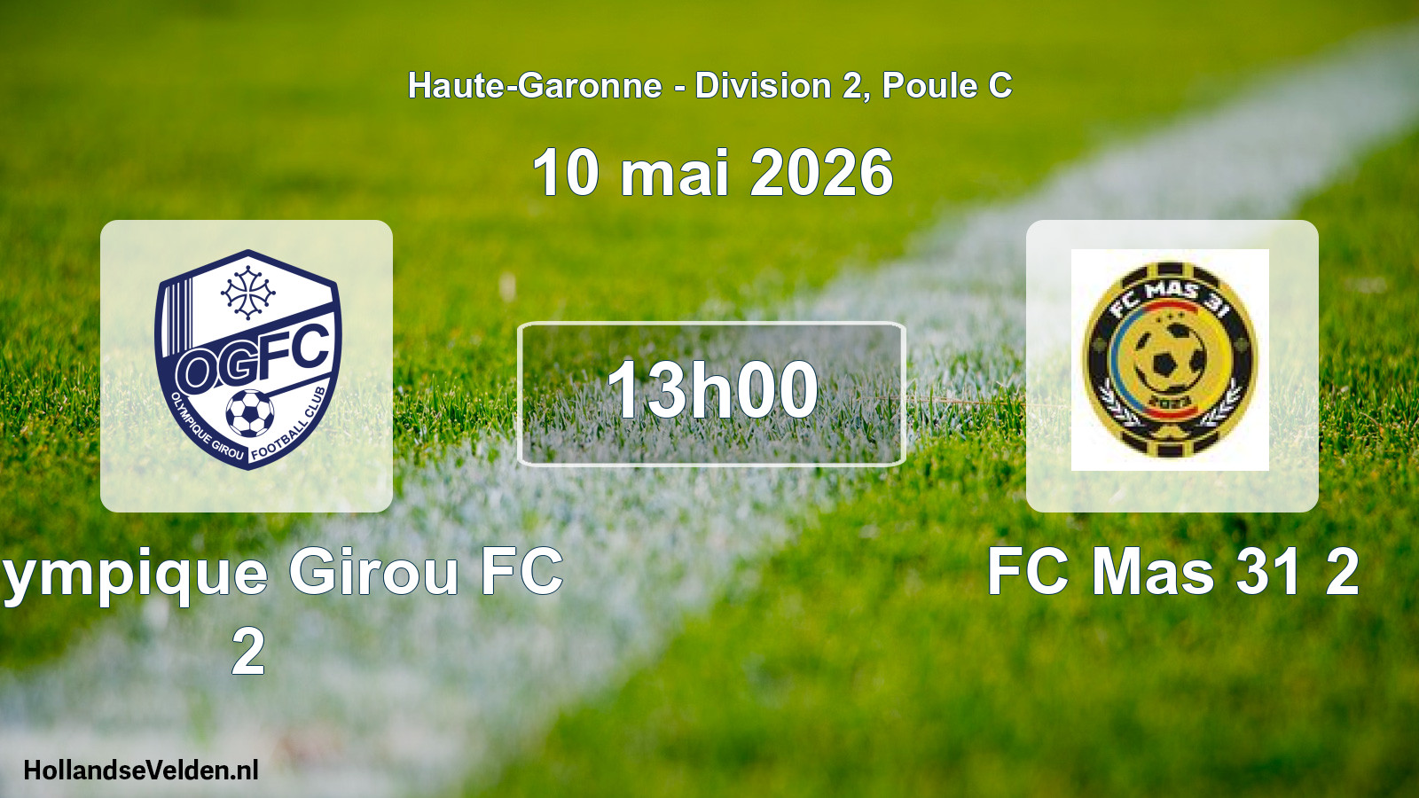 Scheduled Match: Olympique Girou FC 2 - FC Mas 31 2 (10 May 2026)