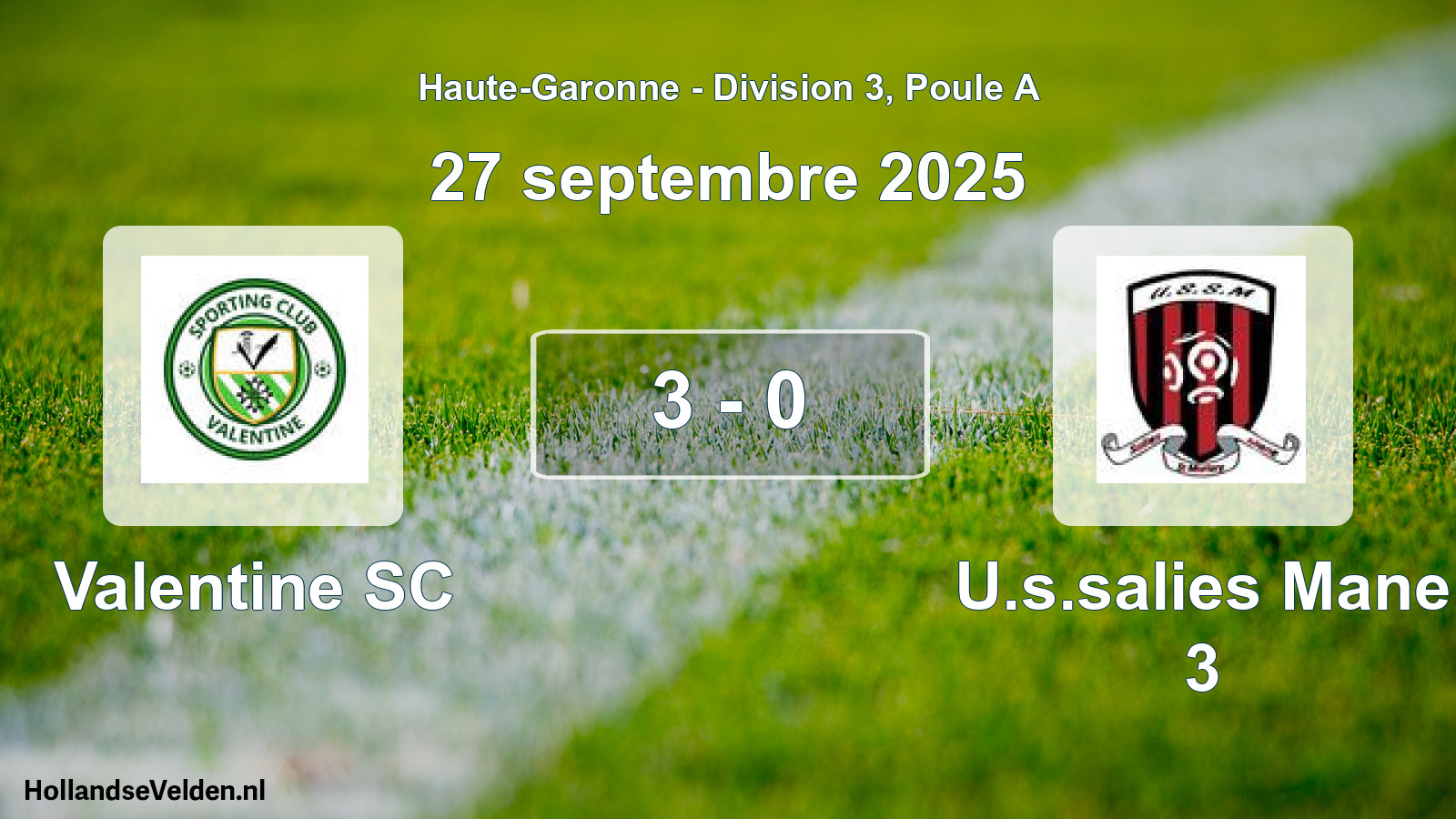 Total number of matches played: Valentine SC - U.s.salies Mane 3 3 - 0 (27 September 2025)