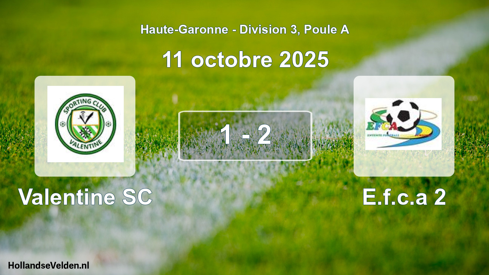 Total number of matches played: Valentine SC - E.f.c.a 2 1 - 2 (11 October 2025)