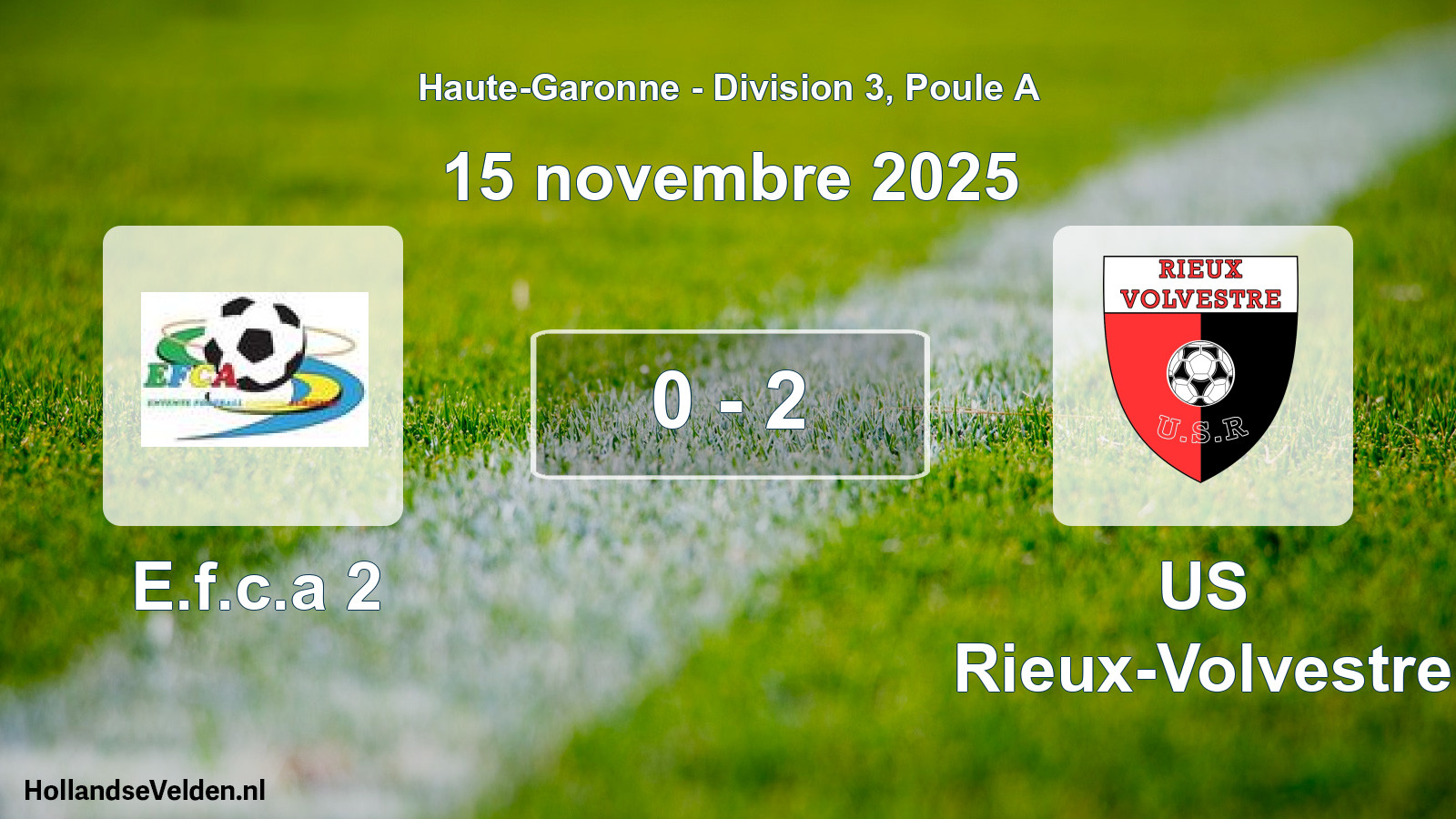 Total number of matches played: E.f.c.a 2 - US Rieux-Volvestre 0 - 2 (15 November 2025)