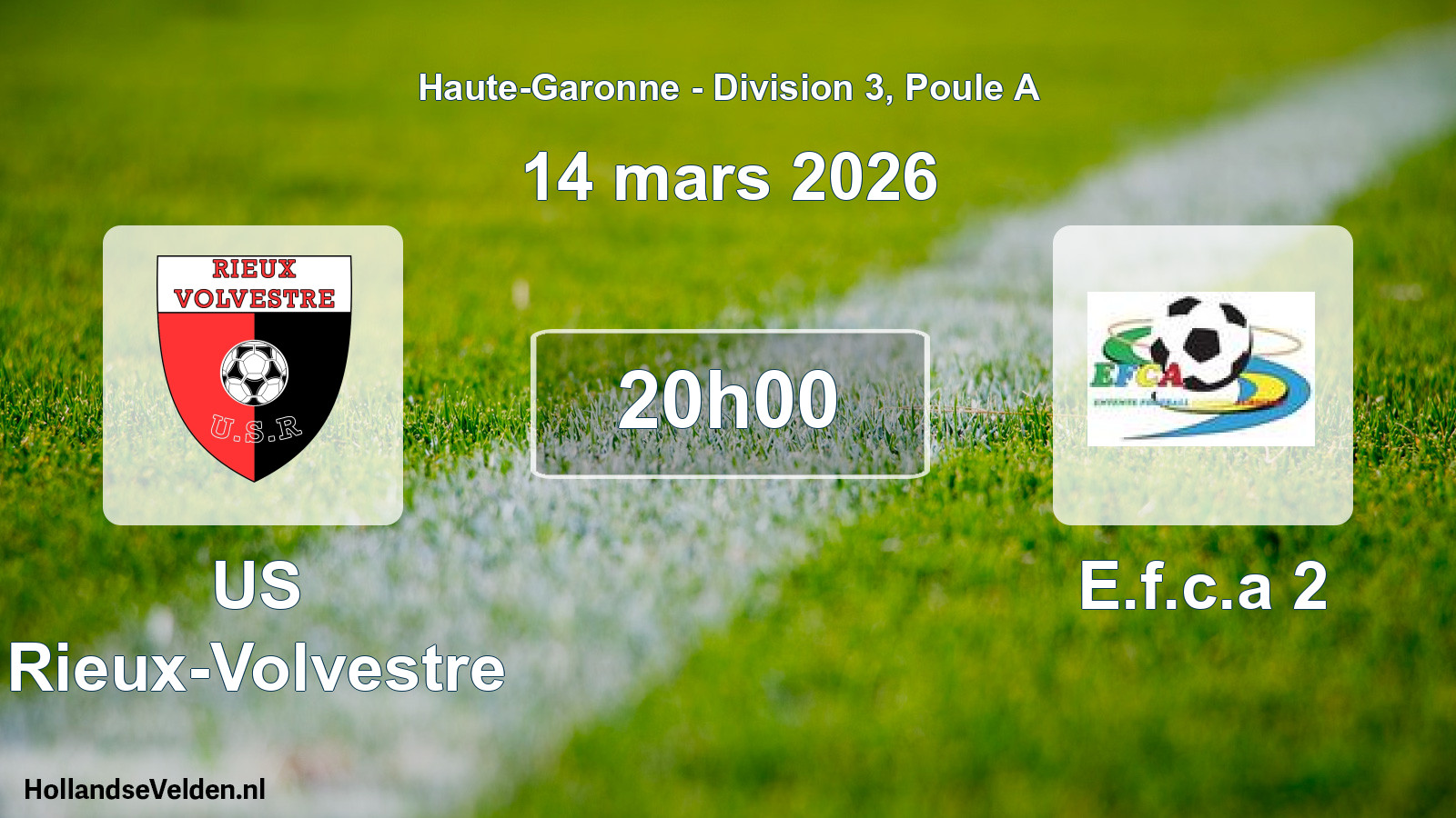 Scheduled Match: US Rieux-Volvestre - E.f.c.a 2 (14 March 2026)