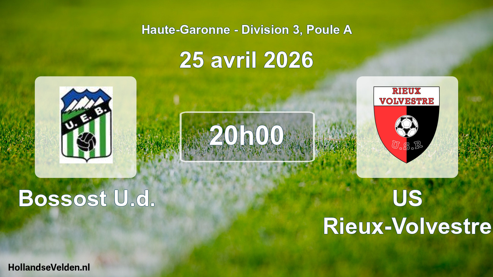 Match programmé: Bossost U.d. - US Rieux-Volvestre (25 avril 2026)