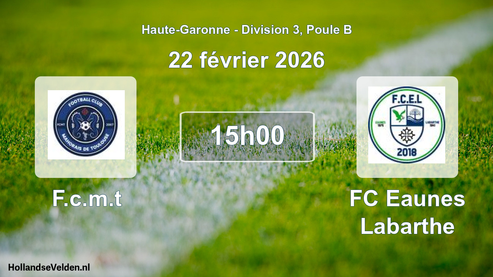 Match programmé: F.c.m.t - FC Eaunes Labarthe (22 février 2026)