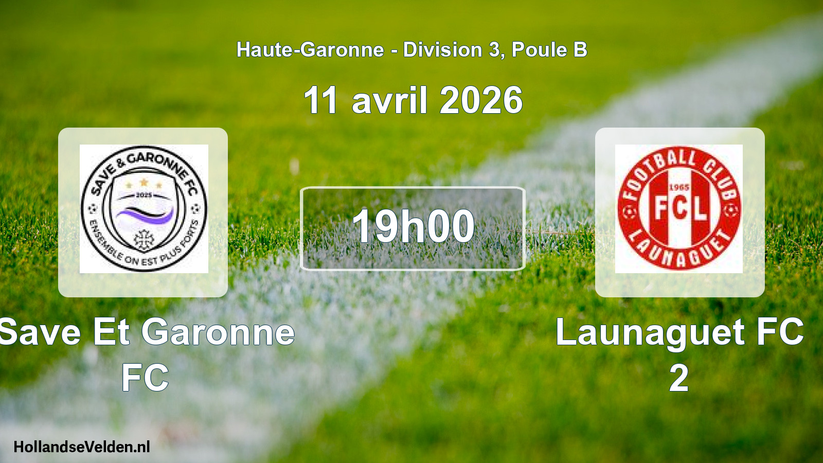Scheduled Match: Save Et Garonne FC - Launaguet FC 2 (11 April 2026)