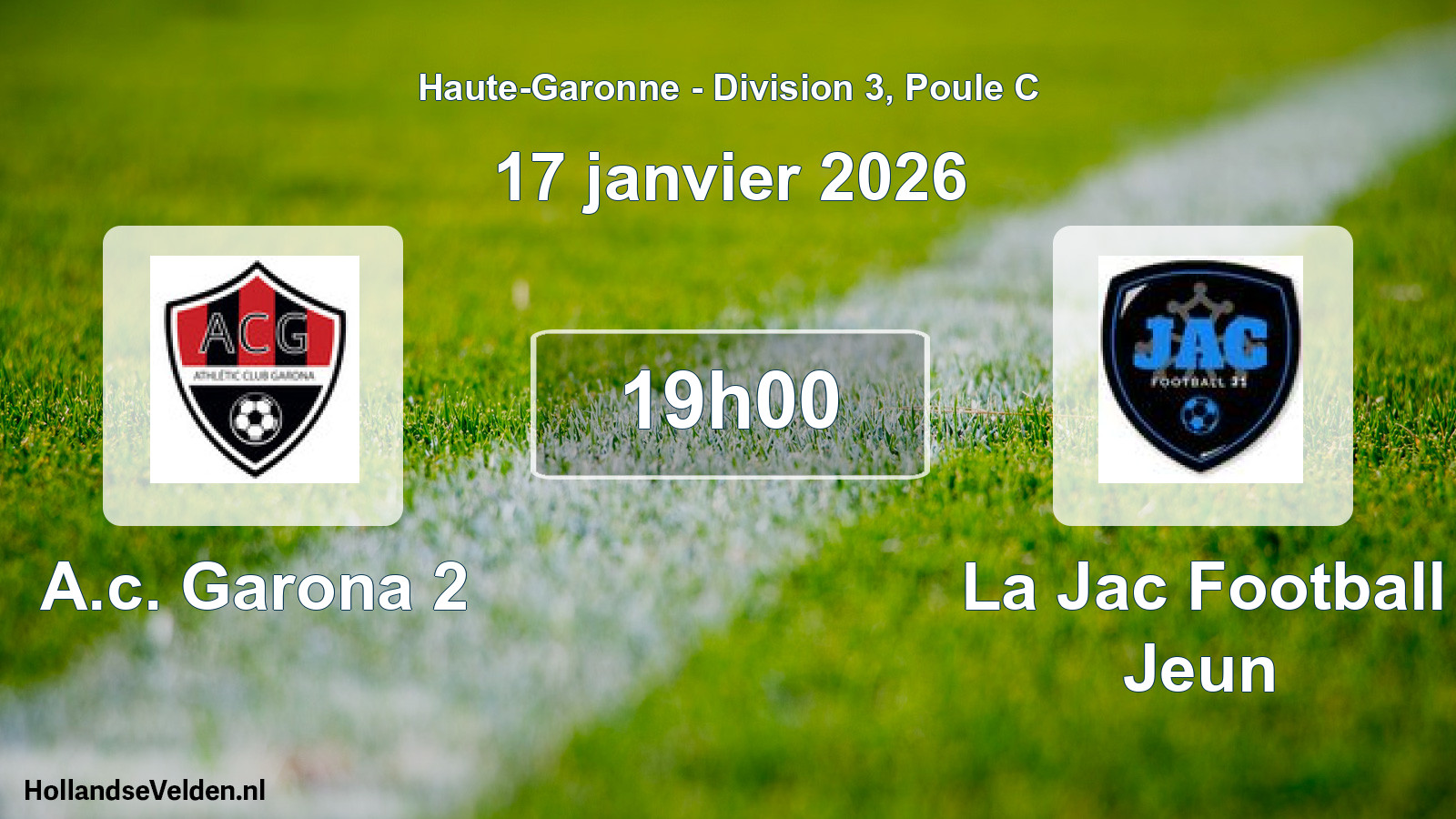 Match programmé: A.c. Garona 2 - La Jac Football Jeun (17 janvier 2026)