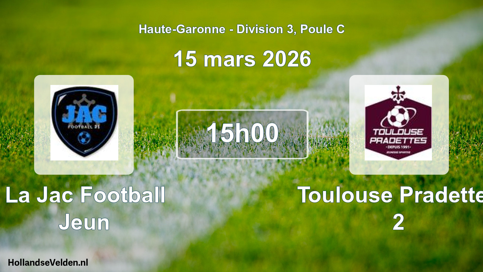 Geplande wedstrijd: La Jac Football Jeun - Toulouse Pradettes 2 (15 maart 2026)