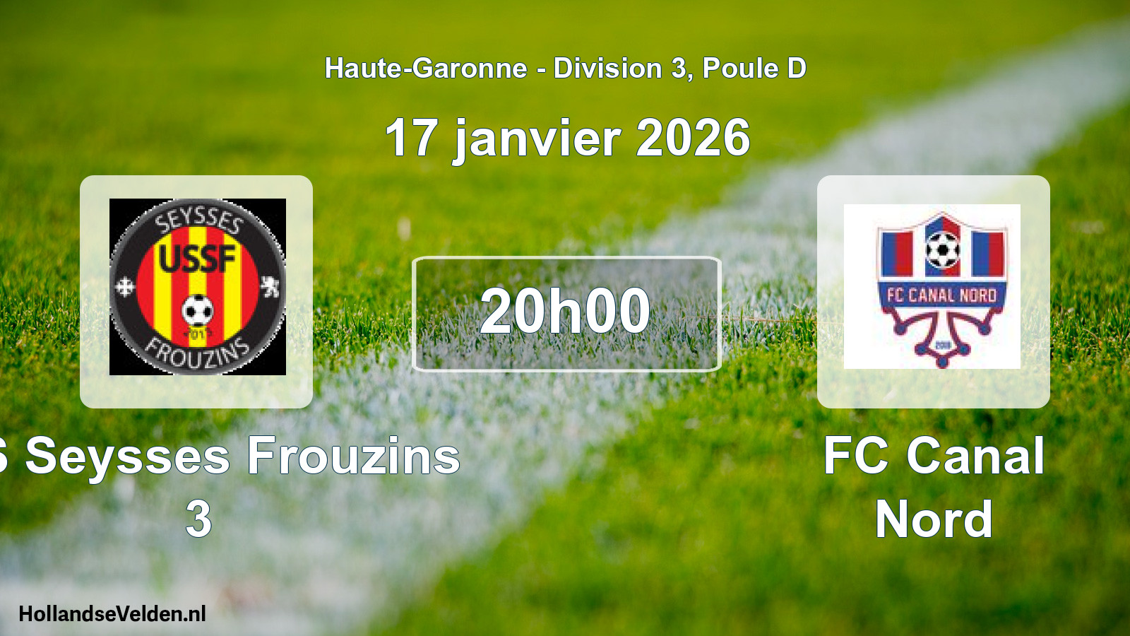 Scheduled Match: US Seysses Frouzins 3 - FC Canal Nord (17 January 2026)