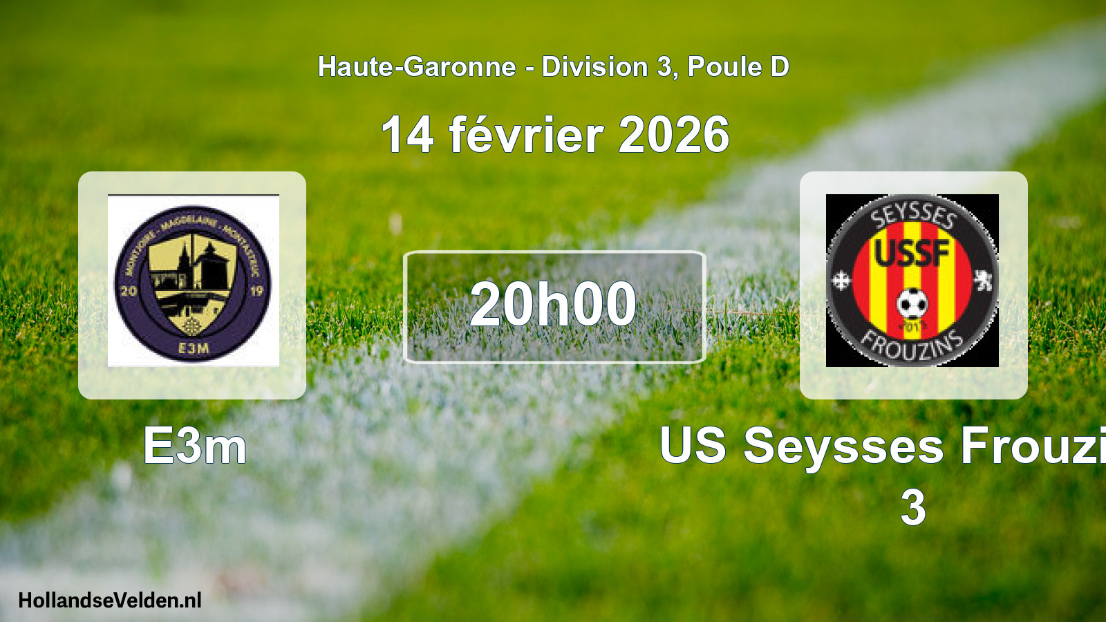 Scheduled Match: E3m - US Seysses Frouzins 3 (14 February 2026)