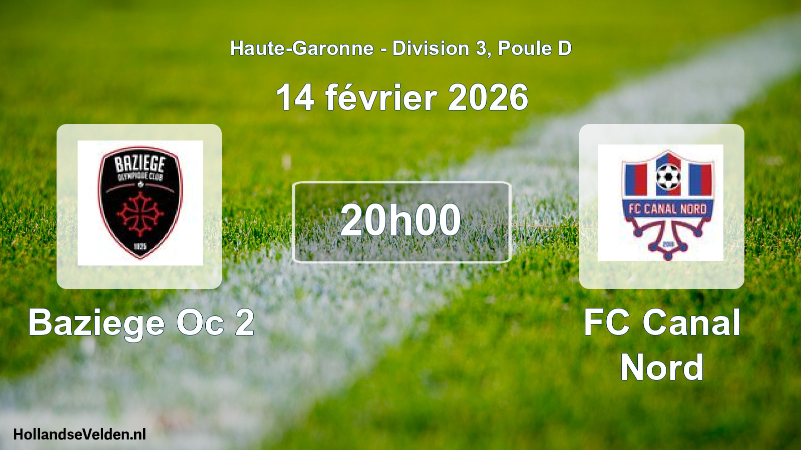 Scheduled Match: Baziege Oc 2 - FC Canal Nord (14 February 2026)