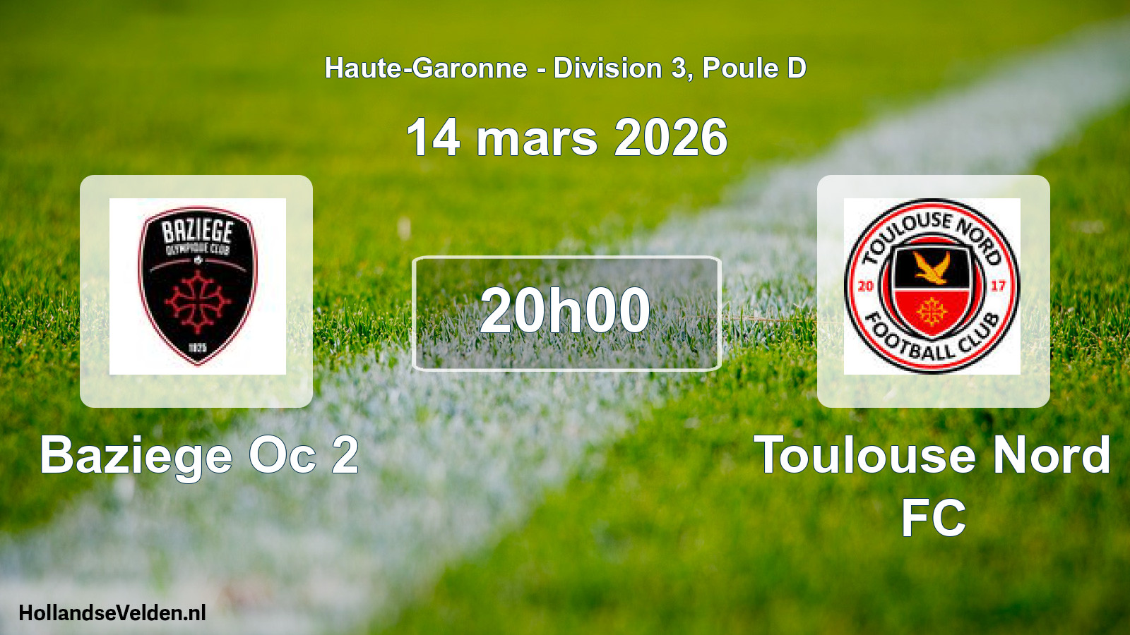 Match programmé: Baziege Oc 2 - Toulouse Nord FC (14 mars 2026)