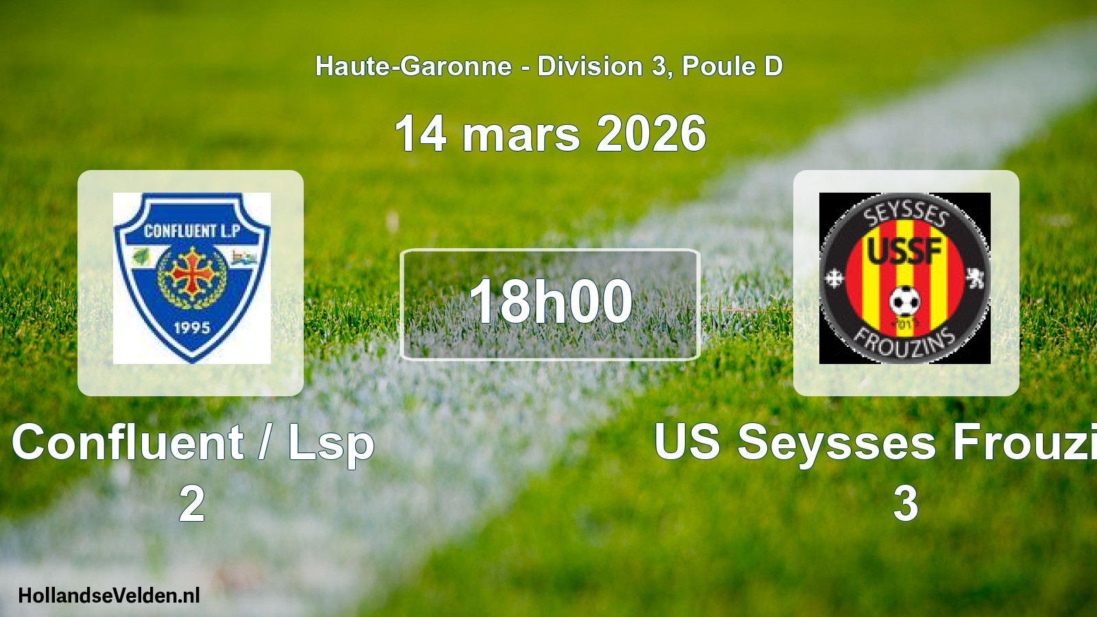 Match programmé: Confluent / Lsp 2 - US Seysses Frouzins 3 (14 mars 2026)