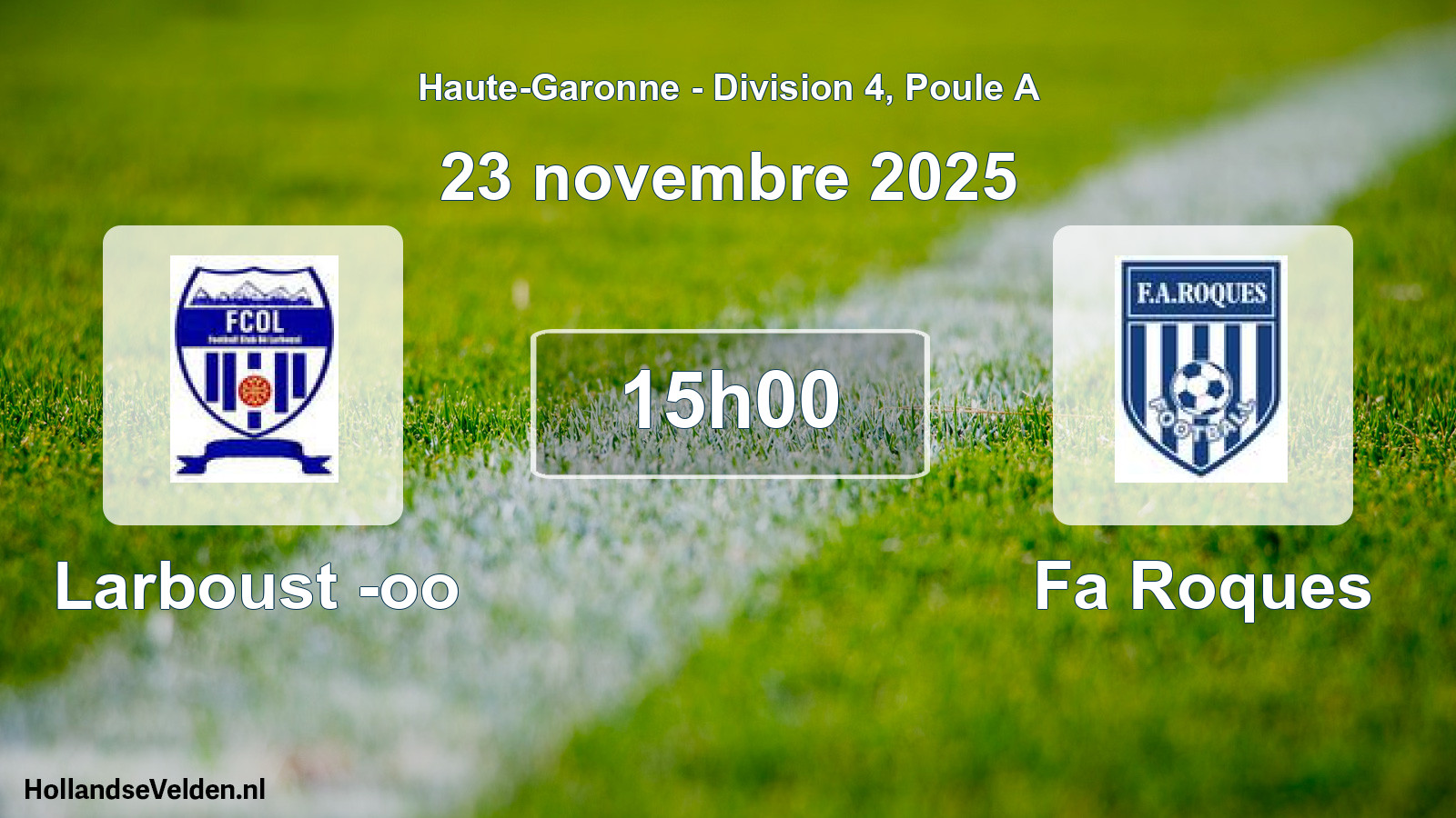 Match programmé: Larboust -oo - Fa Roques (23 novembre 2025)
