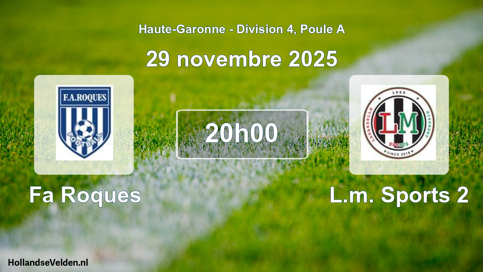 Match programmé: Fa Roques - L.m. Sports 2 (29 novembre 2025)