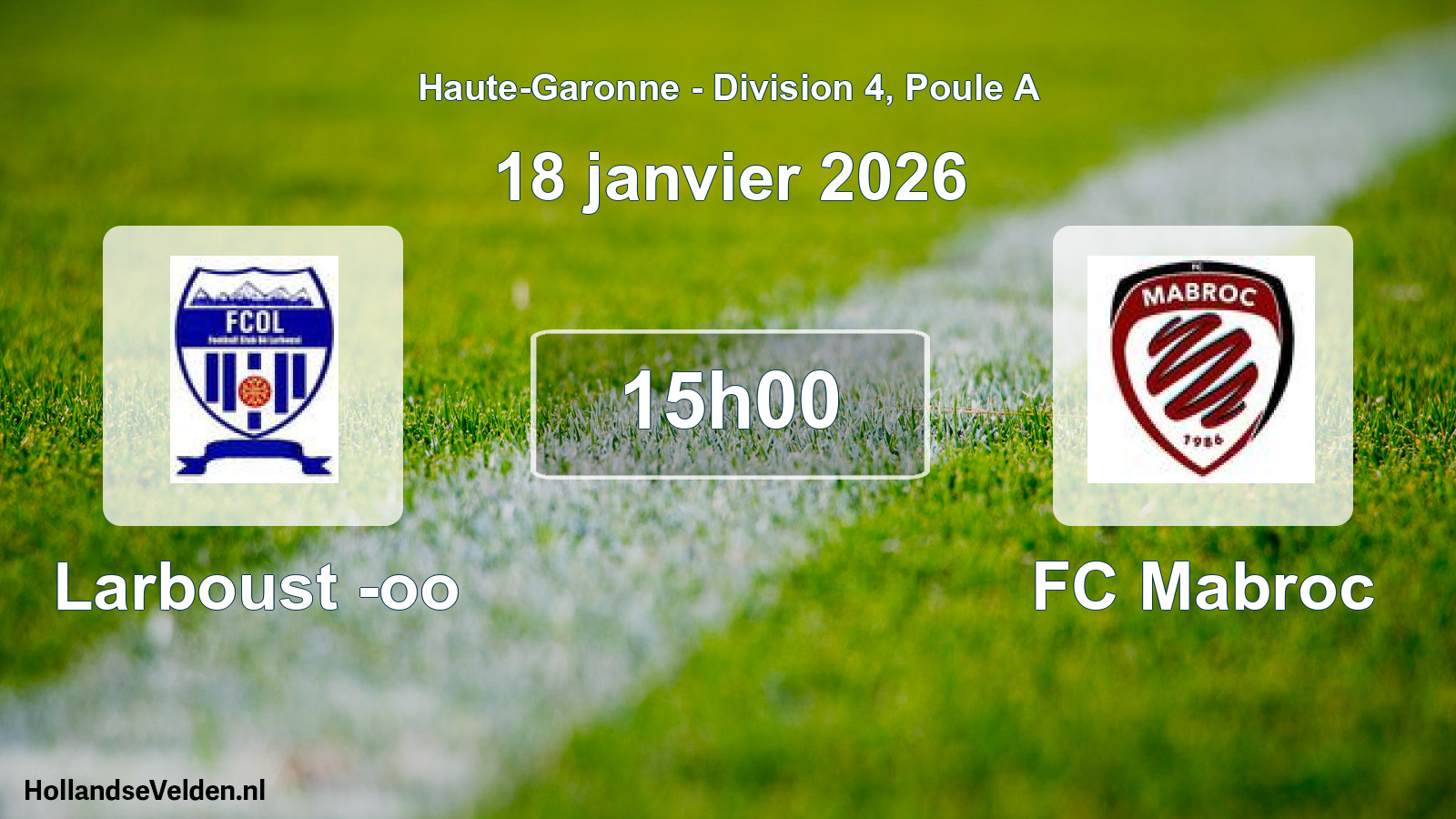 Match programmé: Larboust -oo - FC Mabroc (18 janvier 2026)